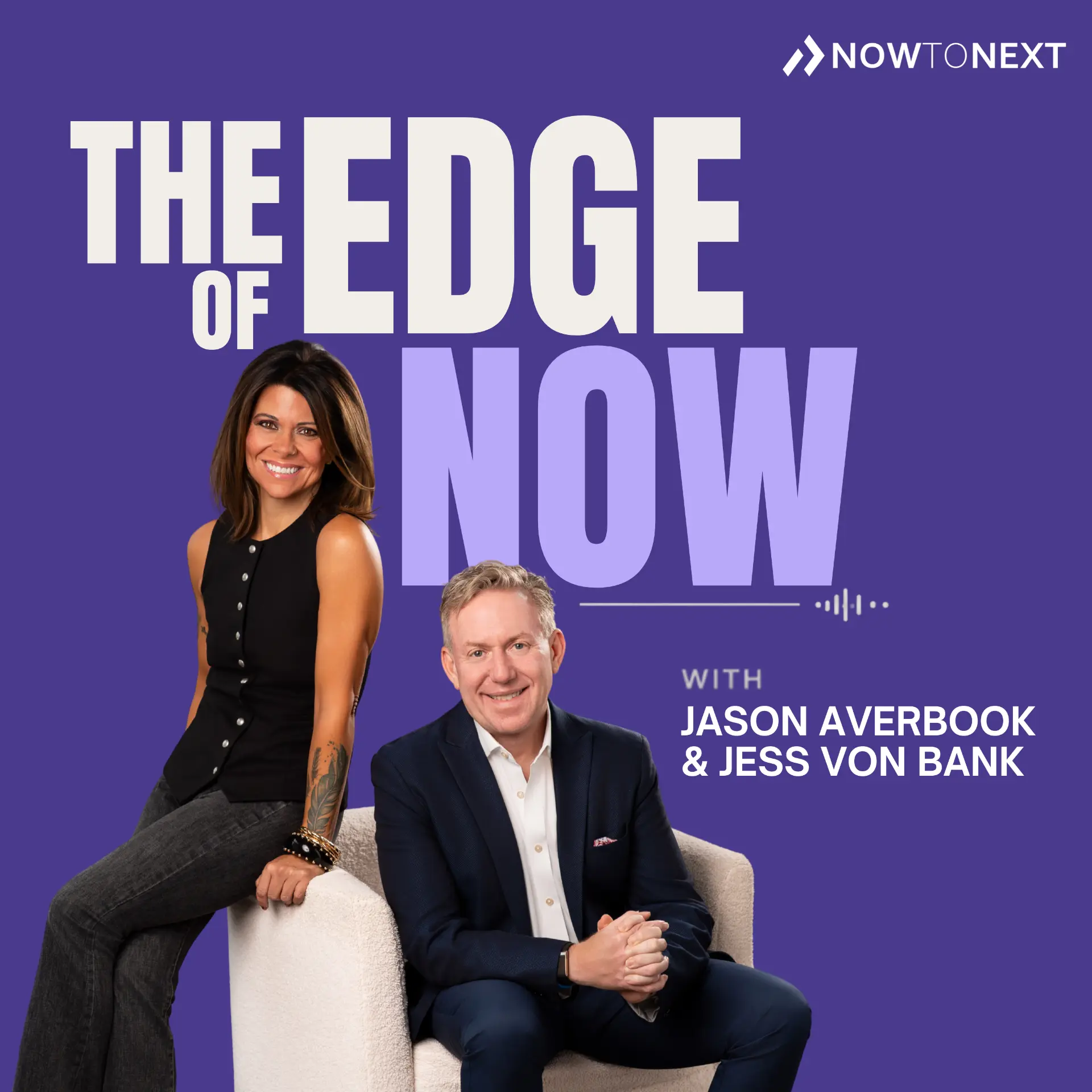 The Edge of Now podcast cover art with Jason Averbook and Jess Von Bank