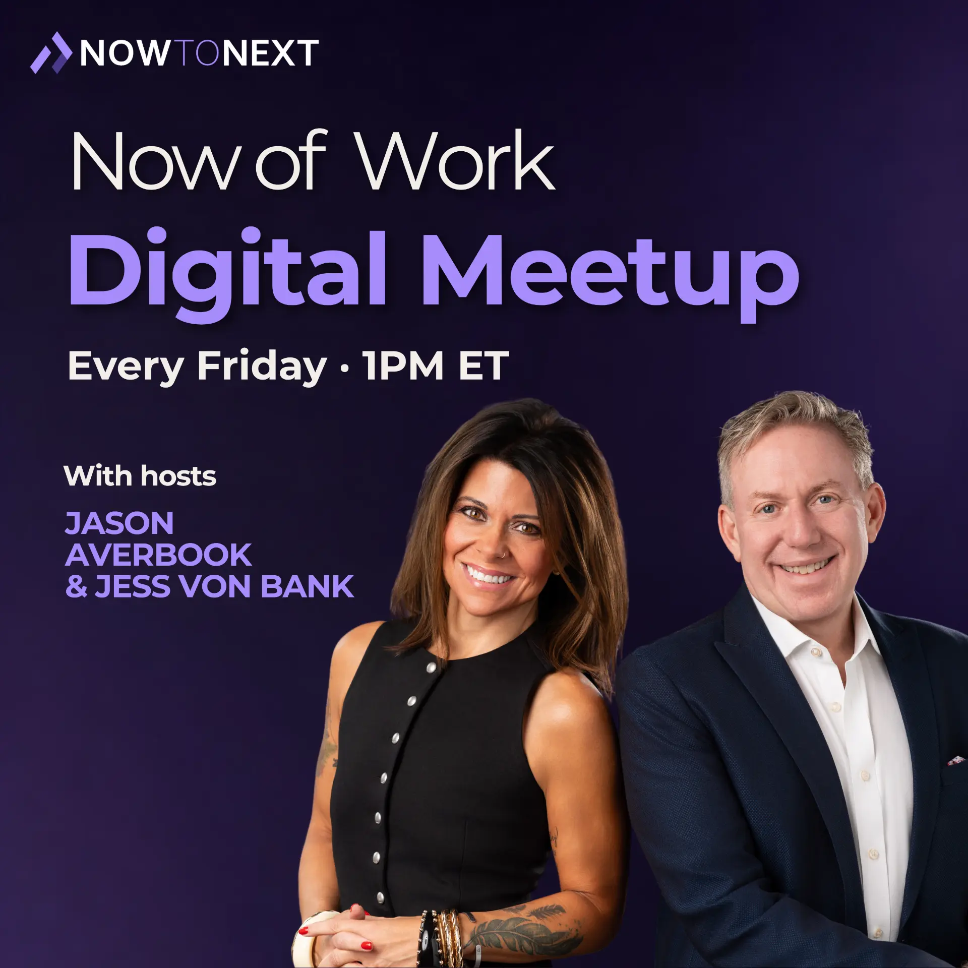 Now of Work Digital Meetup cover art with Jason Averbook and Jess Von Bank